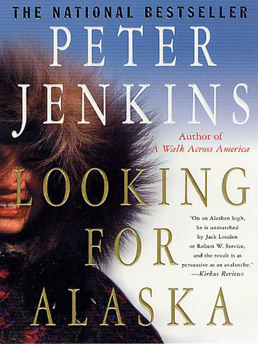 Title details for Looking for Alaska by Peter Jenkins - Available